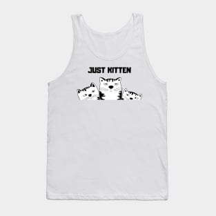 Cat Lover Just Kitten Tank Top